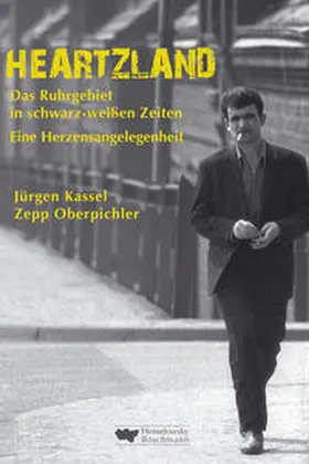 Oberpichler / Kassel |  Heartzland – Das Ruhrgebiet in schwarz-weißen Zeiten | Buch |  Sack Fachmedien