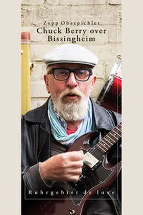 Oberpichler |  Chuck Berry over Bissingheim | Buch |  Sack Fachmedien