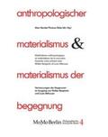Ebke / Berdet / Wohlfarth |  Anthropologischer Materialismus und Materialismus der Begegnung | Buch |  Sack Fachmedien