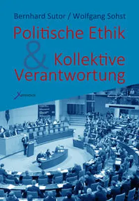 Sutor / Sohst |  Politische Ethik und Kollektive Verantwortung | Buch |  Sack Fachmedien