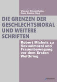 Michels / Streichhahn / Geske |  Die Grenzen der Geschlechtsmoral und weitere Schriften | Buch |  Sack Fachmedien