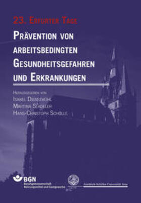 Dienstbühl / Stadeler / Scholle | Prävention von arbeitsbedingten Gesundheitsgefahren und Erkrankungen | Buch | 978-3-942115-45-2 | sack.de