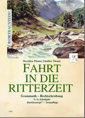 Thomé |  Fahrt in die Ritterzeit | Buch |  Sack Fachmedien