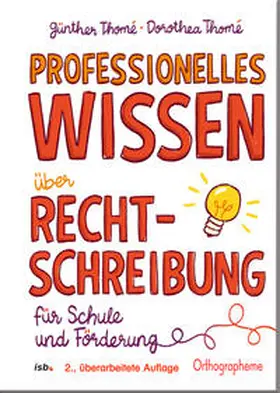 Thomé |  Professionelles Wissen über Rechtschreibung für Schule und Förderung | Buch |  Sack Fachmedien
