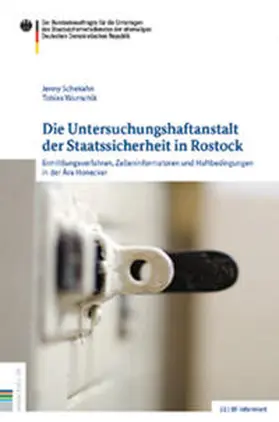 Schekahn / Wunschik |  Die Untersuchungshaftanstalt der Staatssicherheit in Rostock | Buch |  Sack Fachmedien