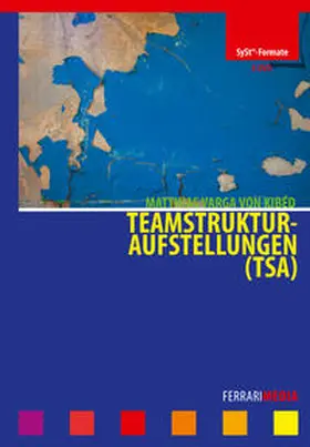  Teamstrukturaufstellungen (TSA) | Sonstiges |  Sack Fachmedien