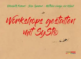 Ferrari / Sparrer / Varga von Kibéd |  Workshops gestalten mit SySt® | Buch |  Sack Fachmedien