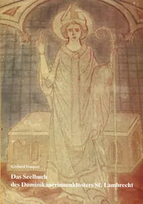 Archiv des Bistums Speyer |  Das Seelbuch des Dominikanerinnenklosters St. Lambrecht | Buch |  Sack Fachmedien