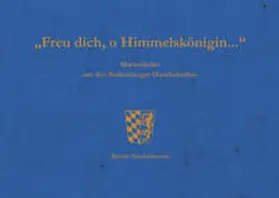 Kulturreferat Bezirk Niederbayern, Landshut |  "Freu dich, o Himmelskönigin..." | Buch |  Sack Fachmedien