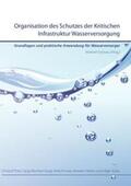 Gronau / Thim / Röchert-Voigt |  Organisation des Schutzes der Kritischen Infrastruktur Wasserversorgung | Buch |  Sack Fachmedien