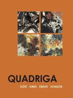 Weber |  Quadriga. Götz-Greis-Kreutz-Schultze | Buch |  Sack Fachmedien