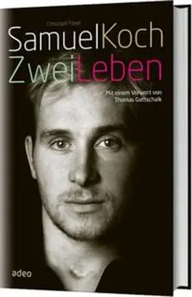 Samuel Koch - Zwei Leben | Buch | 978-3-942208-53-6 | www.sack.de