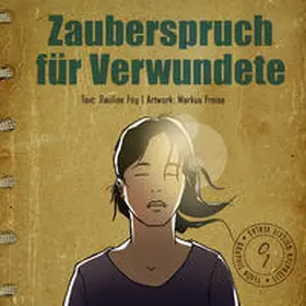 Freise / Füg |  Zauberspruch für Verwundete | Buch |  Sack Fachmedien