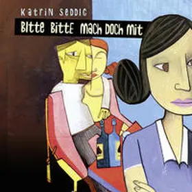 Seddig |  Bitte, Bitte, mach doch mit | Buch |  Sack Fachmedien