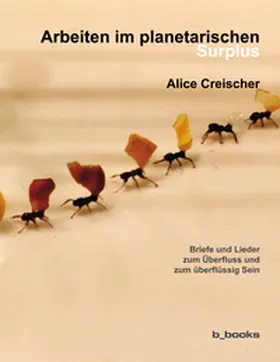 Creischer |  Arbeiten im planetarischen Surplus | Buch |  Sack Fachmedien