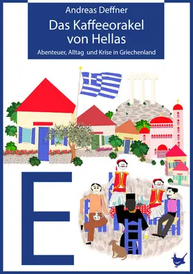 Deffner | Das Kaffeeorakel von Hellas | E-Book | www.sack.de