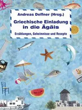 Deffner | Griechische Einladung in die Ägäis | Buch | 978-3-942223-74-4 | www.sack.de