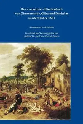 Gräf / Sturm |  Das "renovirte" Kirchenbuch von Zimmersrode, Gilsa und Dorheim aus dem Jahre 1663 | Buch |  Sack Fachmedien