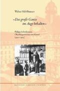 Mühlhausen |  "Das große Ganze im Auge behalten". Philipp Scheidemann Oberbürgermeister von Kassel (1920-1925) | Buch |  Sack Fachmedien
