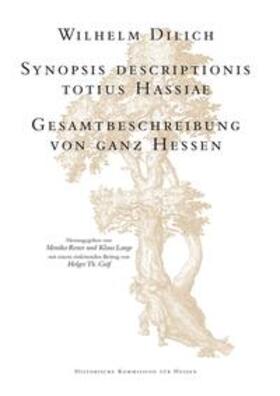Dilich / Rener / Lange | Synopsis descriptionis totius Hassiae. Gesamtbeschreibung von ganz Hessen | Buch | 978-3-942225-19-9 | sack.de