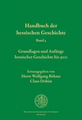 Böhme / Dobiat |  Handbuch der hessischen Geschichte | Buch |  Sack Fachmedien