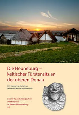 Krausse / Kretschmer / Hansen |  Die Heuneburg - keltischer Fürstensitz an der oberen Donau | Buch |  Sack Fachmedien