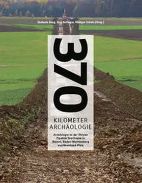 Berg / Bofinger / Schulz |  370 Kilometer Archäologie | Buch |  Sack Fachmedien