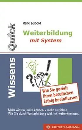 Leibold |  WissensQuick - Weiterbildung mit System | Buch |  Sack Fachmedien