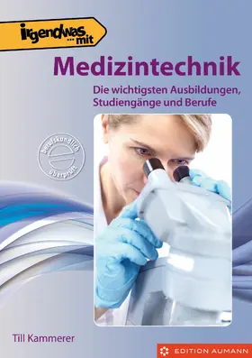 Kammerer |  Irgendwas mit Medizintechnik | eBook | Sack Fachmedien
