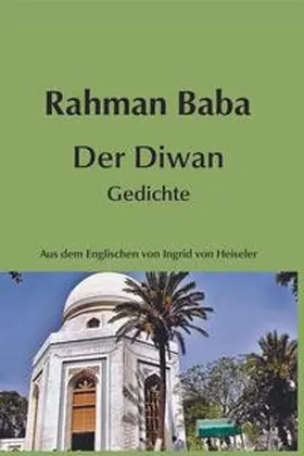  Rahman Baba. Der Diwan (Gedichte) | Buch |  Sack Fachmedien