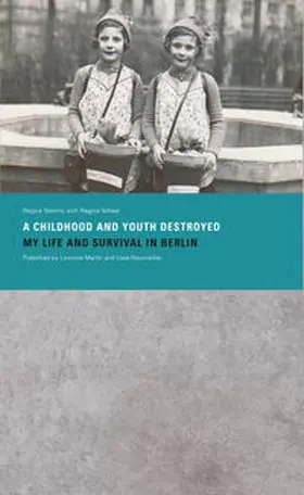 Steinitz / Scheer / Martin |  »A Childhood and Youth Destroyed. My Life and Survival in Berlin« | Buch |  Sack Fachmedien