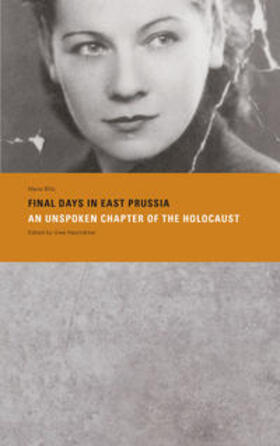 Blitz / Neumärker | »Final Days in East Prussia. An Unspoken Chapter of the Holocaust« | Buch | 978-3-942240-34-5 | sack.de