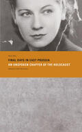 Blitz / Neumärker |  »Final Days in East Prussia. An Unspoken Chapter of the Holocaust« | Buch |  Sack Fachmedien