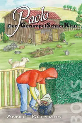 Klipphahn | Paolo - Der GerümpelSchatzKlau | Buch | 978-3-942258-16-6 | www.sack.de