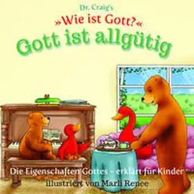 Craig |  Dr. Craig's "Wie ist Gott?" Gott ist allgütig | Buch |  Sack Fachmedien
