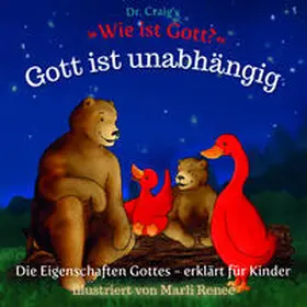 Craig |  Dr. Craig's "Wie ist Gott?" Gott ist unabhängig | Buch |  Sack Fachmedien