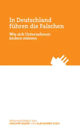 Sauer / Cisik |  In Deutschland führen die Falschen | Buch |  Sack Fachmedien