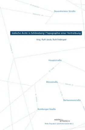 Jacob / Federspiel |  Jüdische Ärzte in Schöneberg – Topographie einer Vertreibung | Buch |  Sack Fachmedien