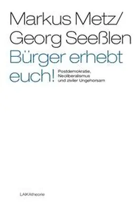 Metz / Seeßlen |  Bürger erhebt euch! | Buch |  Sack Fachmedien