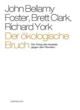 Foster / Clark / York | Der ökologische Bruch | Buch | 978-3-942281-97-3 | sack.de