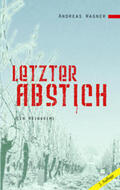 Wagner |  Letzter Abstich | Buch |  Sack Fachmedien