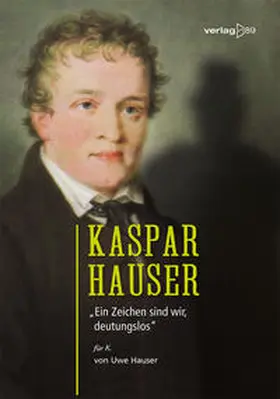 Hauser / Religionspädagogisches Institut Baden |  Kaspar Hauser | Buch |  Sack Fachmedien