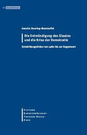 Doering-Manteuffel |  Die Entmündigung des Staates und die Krise der Demokratie | Buch |  Sack Fachmedien