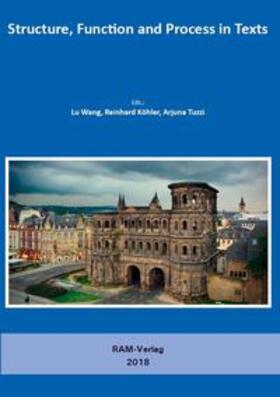 Wang / Köhler / Tuzzi. | Structure, Function and Process in Texts | Buch | 978-3-942303-56-9 | sack.de