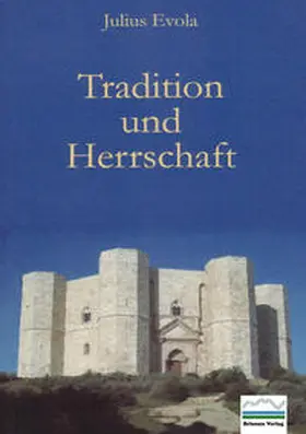 Evola |  Tradition und Herrschaft | eBook | Sack Fachmedien