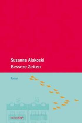 Alakoski | Bessere Zeiten | Buch | 978-3-942374-10-1 | sack.de
