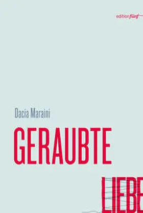 Maraini |  Geraubte Liebe | Buch |  Sack Fachmedien