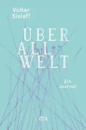 Sielaff |  Überall Welt | Buch |  Sack Fachmedien