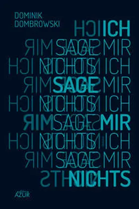 Dombrowski |  Ich sage mir nichts | Buch |  Sack Fachmedien