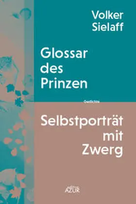 Sielaff |  Glossar des Prinzen / Selbstporträt mit Zwerg | Buch |  Sack Fachmedien